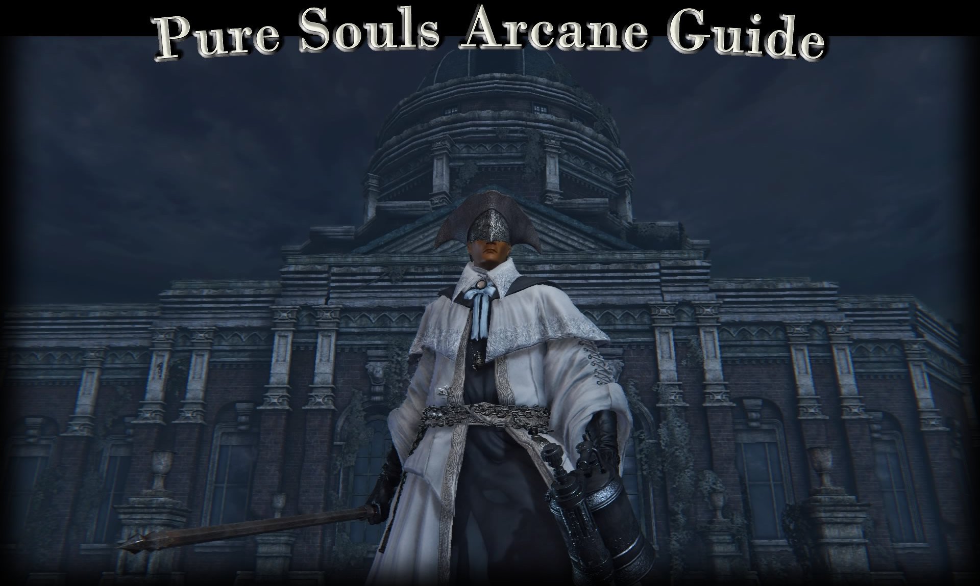 Pure Souls Arcane Guide Bloodborne Wiki