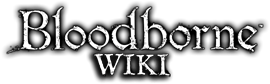 Bloodborne Wiki Guide